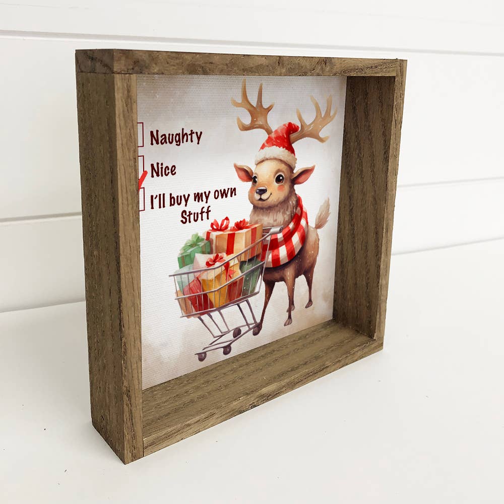 I'll Buy My Own Stuff Christmas Reindeer - Funny Animal Art